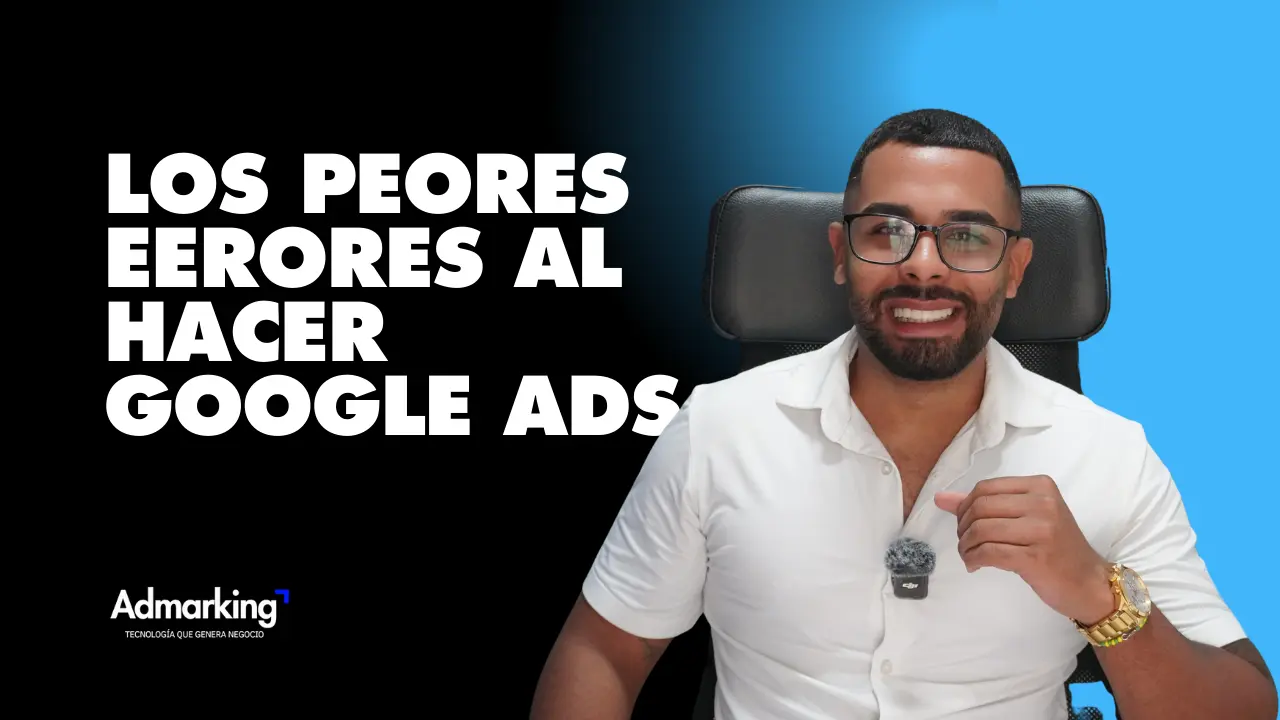 Los 10 errores más comunes al hacer campañas en Google Ads (y cómo evitarlos)