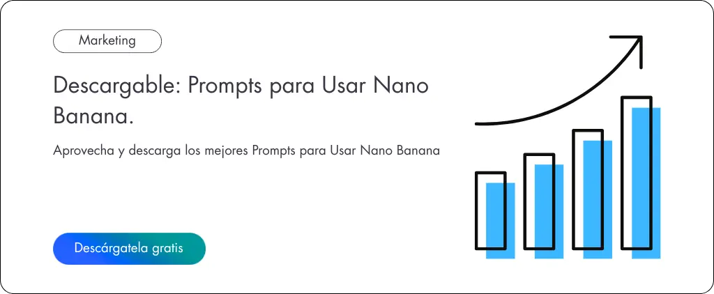 Descargable: Prompts para Usar Nano Banana.